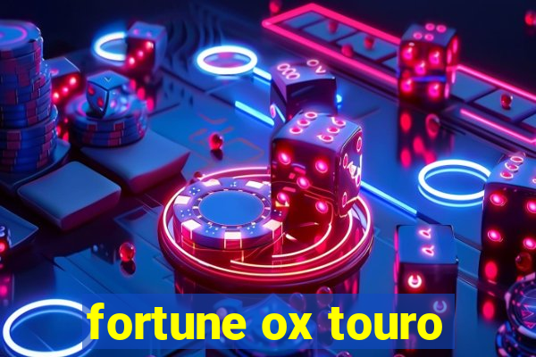 fortune ox touro